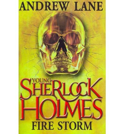 Andy Lane: Young Sherlock Holmes 4 Fire Storm (2011, Harper Collins)