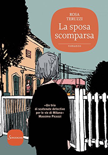 Rosa Teruzzi: La sposa scomparsa (Paperback, Sonzogno)
