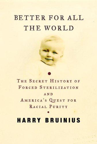 Harry Bruinius: Better for all the world (2006, Knopf)