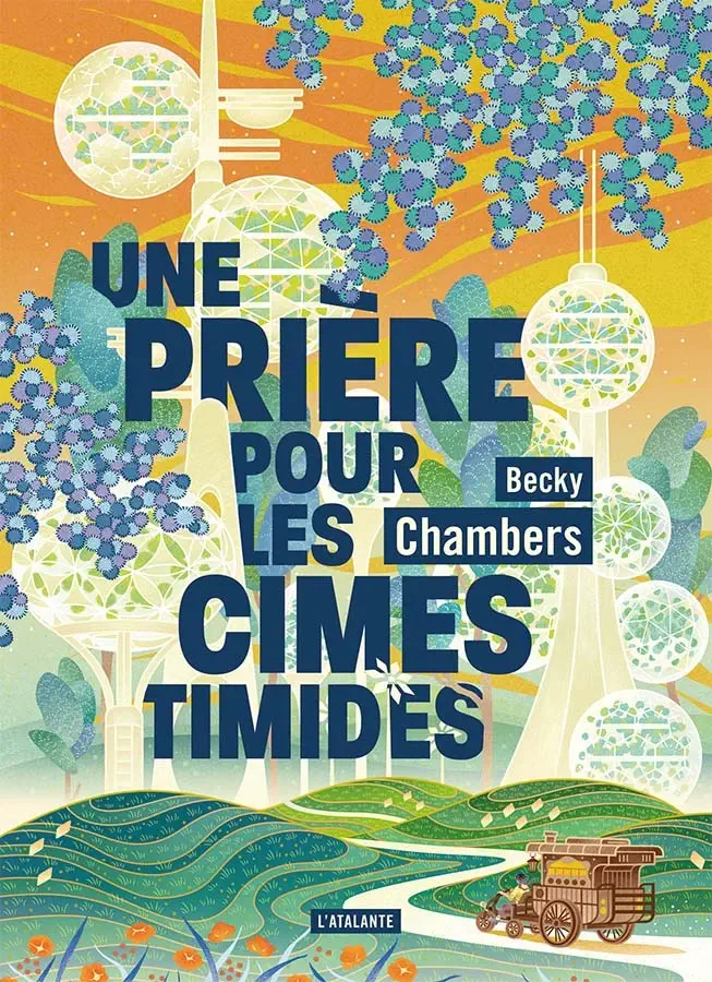 Becky Chambers: Une prière pour les cimes timides (Paperback, Français language, 2022, L'Atalante)