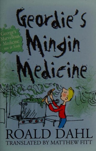 Roald Dahl: George's Marvelous Medicine (2010, Itchy Coo)