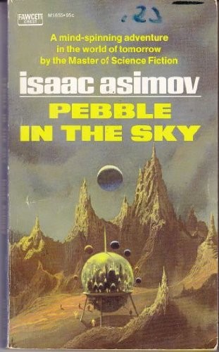 Isaac Asimov: Pebble in the Sky (Fawcett)