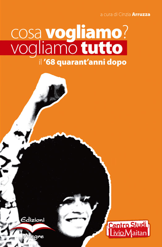 Cinzia Arruzza: Cosa vogliamo? Vogliamo tutto (Paperback, Italiano language, 2008, Alegre)