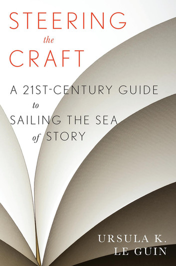 Ursula K. Le Guin: Steering the Craft (EBook, 2015, Harper Perennial)