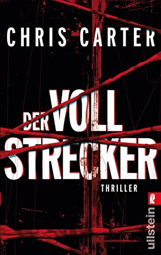 Chris Carter: Der Vollstrecker (Paperback, german language, 2011, Ullstein Taschenbuchvlg.)