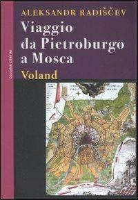 Bianca Sulpasso, Aleksandr Nikolaevich Radishchev: Viaggio da Pietroburgo a Mosca (Hardcover, Italian language, 2005)