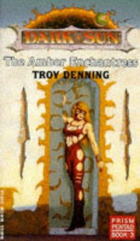 Troy Denning: The amber enchantress (1992, TSR, Wizards of the Coast)