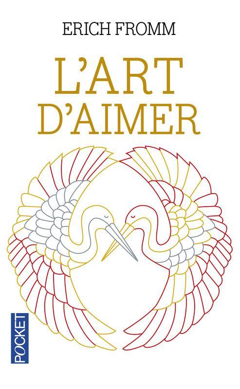 Erich Fromm: L'art d'aimer (French language, 2016, Presses Pocket)