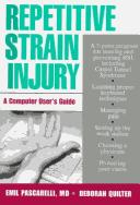 Emil F. Pascarelli, Emil, M.D. Pascarelli, Deborah Quilter: Repetitive strain injury (1994, J. Wiley)