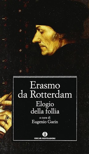 Erasmo da Rotterdam: Elogio Della Follia (Mondadori)