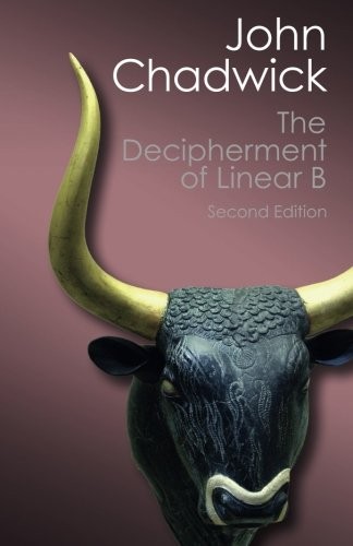 John Chadwick: The Decipherment of Linear B (Paperback, Cambridge University Press)