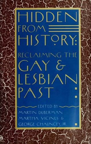 Martin B. Duberman, Martha Vicinus, George Chauncey: Hidden from history (1990, Penguin Group)