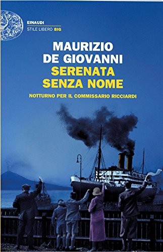 Maurizio De Giovanni: Serenata senza nome (Italian language, 2016, Einaudi)