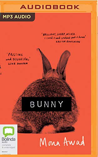 Mona Awad (duplicate), Sophie Amoss: Bunny (2019, Bolinda Audio)