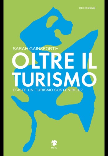 Sarah Gainsforth: Oltre il turismo (2020, Eris)