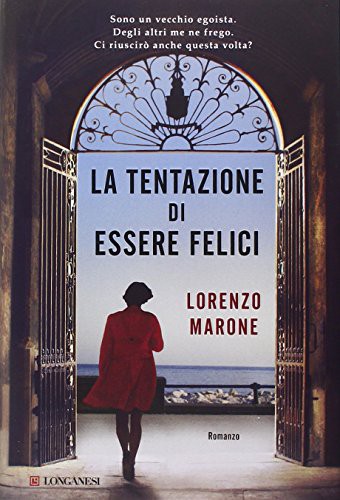 Lorenzo Marone: La tentazione di essere felici (Paperback, Longanesi)
