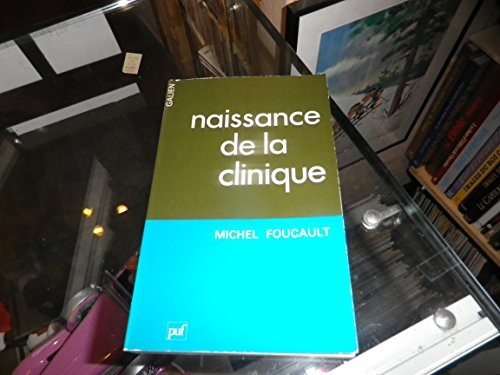 Michel Foucault: Naissance de la clinique (French language, 1983, Presses universitaires de France, PUF)