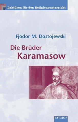 Fyodor Dostoevsky: Die Brüder Karamasow / Die Auflehnung / Der Großinquisitor. Lektüren für den Religionsunterricht. (Paperback, Patmos)