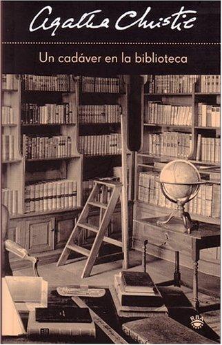 Agatha Christie: Un Cadaver En La Biblioteca/the Body in the Library (Paperback, Spanish language, Rba Libros)