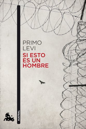 Primo Levi, Pilar Gómez Bedate: Si esto es un hombre (Paperback, Austral)