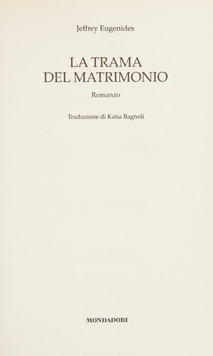 Jeffrey Eugenides: La trama del matrimonio (Italian language, 2011, Mondadori)