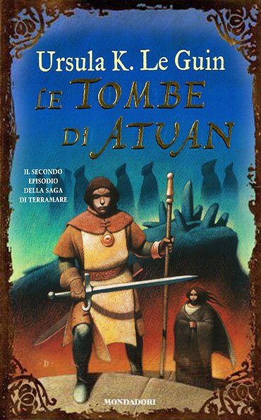 Ursula K. Le Guin: Le Tombe di Atuan (Paperback, Italiano language, Mondadori)