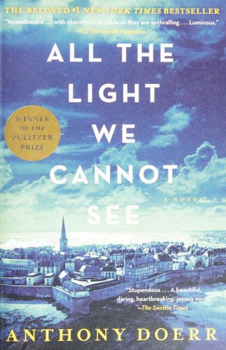 Anthony Doerr: All the Light We Cannot See (2017, Scribner)