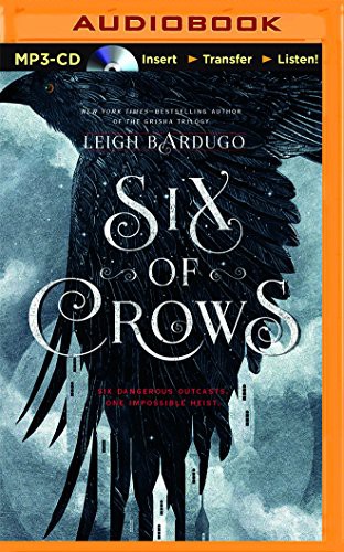 Elizabeth Evans, Lauren Fortgang, Leigh Bardugo, Brandon Rubin, Jay Snyder, David LeDoux, Clark, Roger, Tristan Morris: Six of Crows (AudiobookFormat, 2015, Audible Studios on Brilliance Audio)