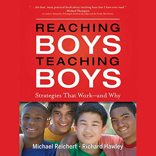 Michael Reichert, Richard Hawley: Reaching Boys, Teaching Boys (AudiobookFormat, Tantor and Blackstone Publishing)