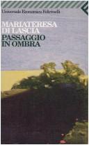 Mariateresa Di Lascia: Passaggio in ombra. (Italian language, 1999, Feltrinelli)