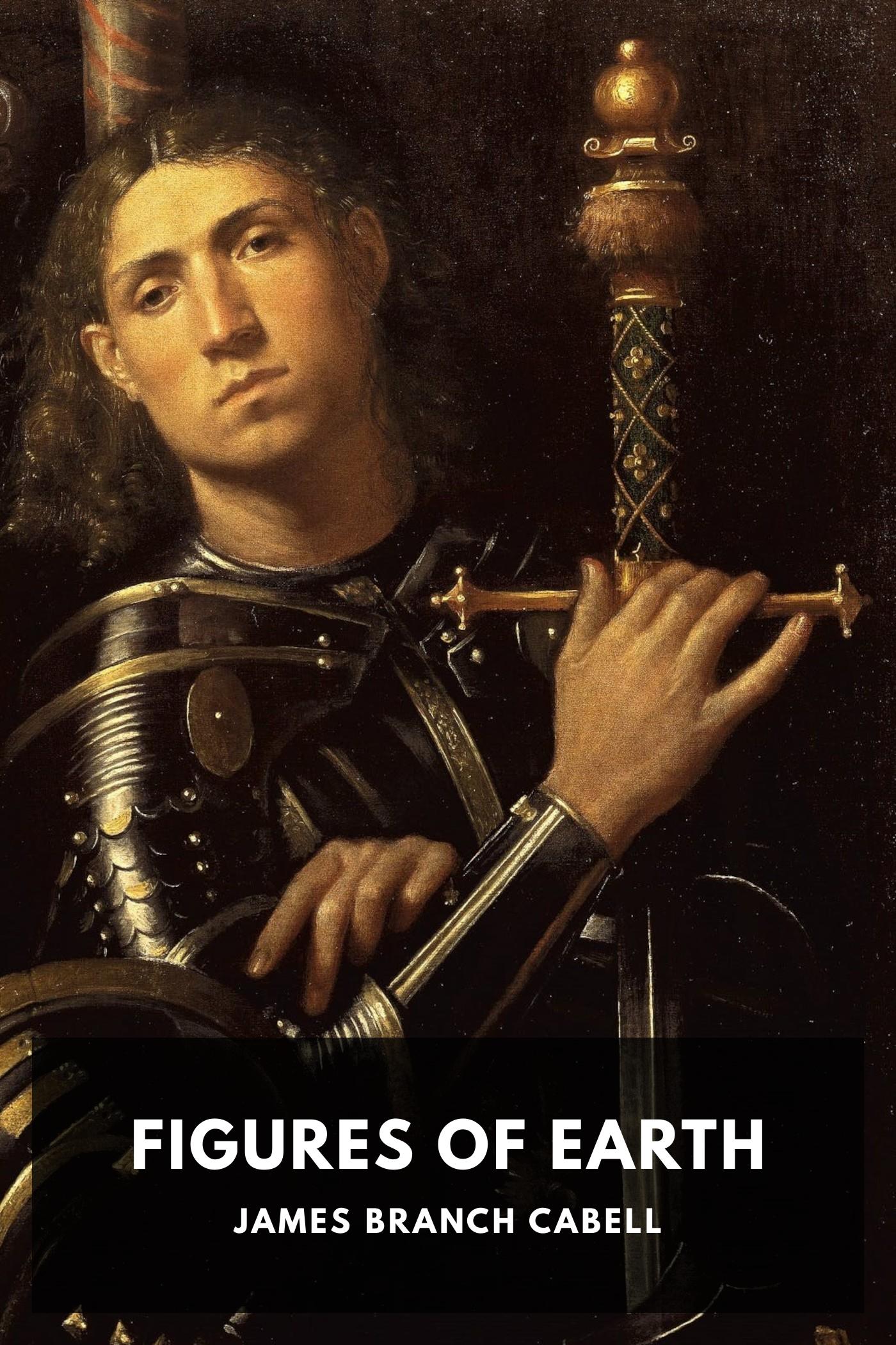 James Branch Cabell: Figures of Earth (EBook, 2023, Standard Ebooks)