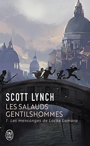 Scott Lynch: Les Mensonges de Locke Lamora (French language, 2013, J'ai Lu)