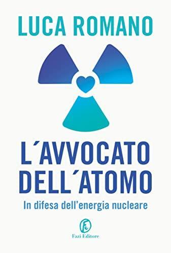 Luca Romano: L'AVVOCATO DELL'ATOMO (Paperback, Italiano language, Fazi Editore)