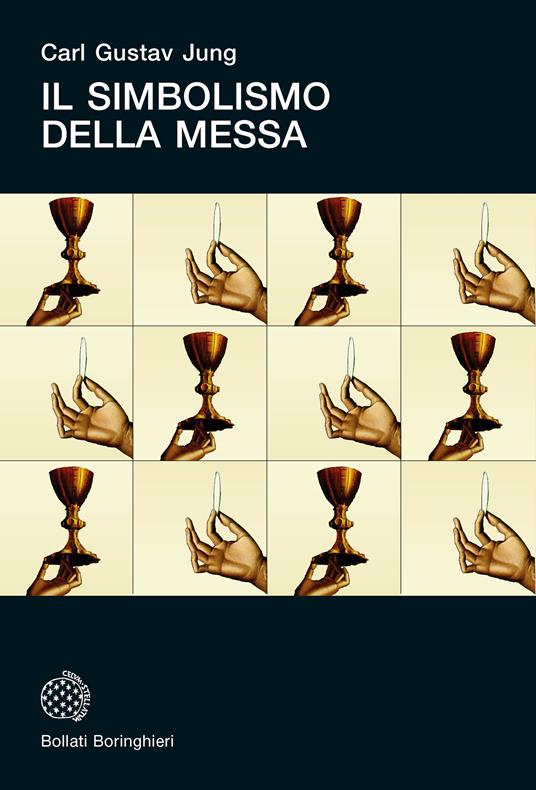 Carl Gustav Jung: Il simbolismo della messa (2013, Bollati Boringhieri)