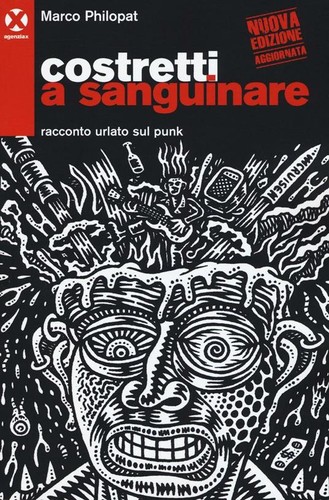 Marco Philopat: Costretti a sanguinare (Italiano language, 2016, Agenzia X)