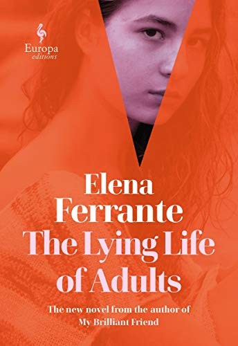 Elena Ferrante, Celia Filipetto Isicato;: The Lying Life of Adults (Paperback, Penguin Books)