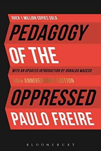 Paulo Freire: Pedagogy of the Oppressed (Bloomsbury Academic)