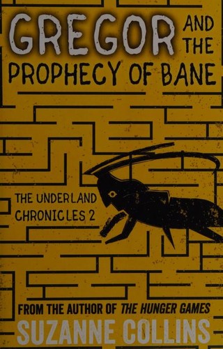 Suzanne Collins: Gregor and the Prophecy of Bane (SCHOLASTIC CHILDREN'S BOOKS)