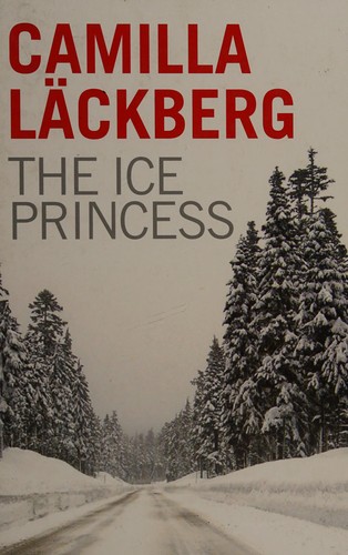 Camilla Läckberg: The ice princess (2008, Windsor)