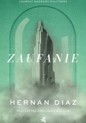 Hernán Díaz: Zaufanie (Polish language, 2023, WAB)