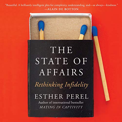 Esther Perel: The State of Affairs (AudiobookFormat, Harpercollins, HarperCollins Publishers and Blackstone Audio)