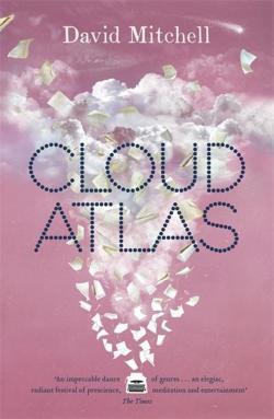 David Mitchell: Cloud Atlas (2004, Hodder & Stoughton, Sceptre)