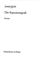 Joseph Roth: Die Kapuzinergruft. (Hardcover, German language, 1972, Kiepenheuer & Witsch)