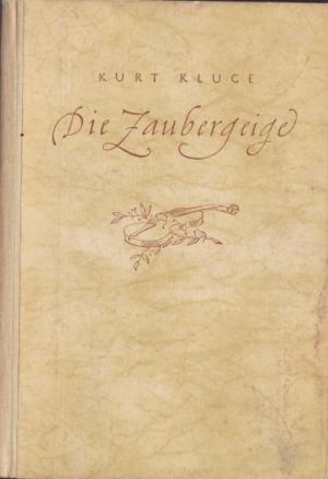 Kurt Kluge: Die Zaubergeige (Hardcover, German language, 1948, J. Engelhorns Nachf. A. Spemann)