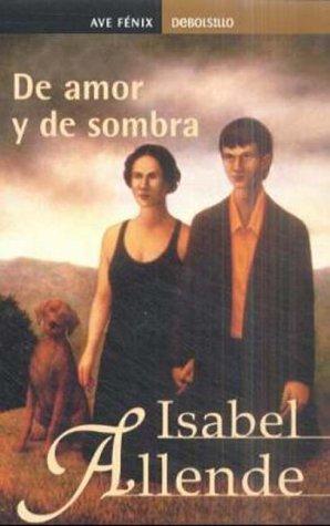 Isabel Allende: De amor y de sombra (Paperback, Spanish language, Plaza & Janes Editories Sa)