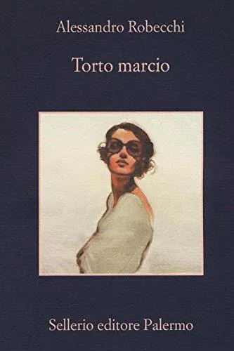 Alessandro Robecchi: Torto marcio (Italian language, 2017)