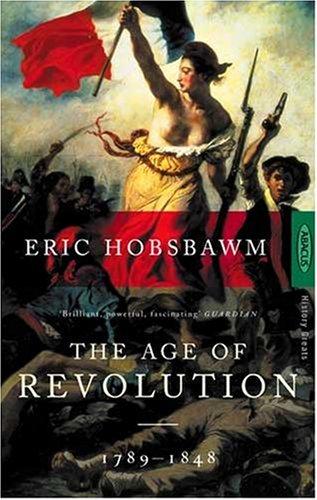 Eric Hobsbawm: The Age of Revolution (Paperback, Abacus)