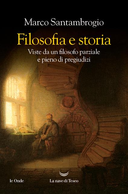 Marco Santambrogio: Filosofia e Storia (Paperback, Italiano language, 2024, La nave di Teseo)