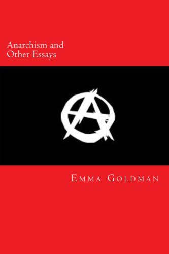 Emma Goldman, Will Jonson: Anarchism and Other Essays (Paperback, CreateSpace Independent Publishing Platform)