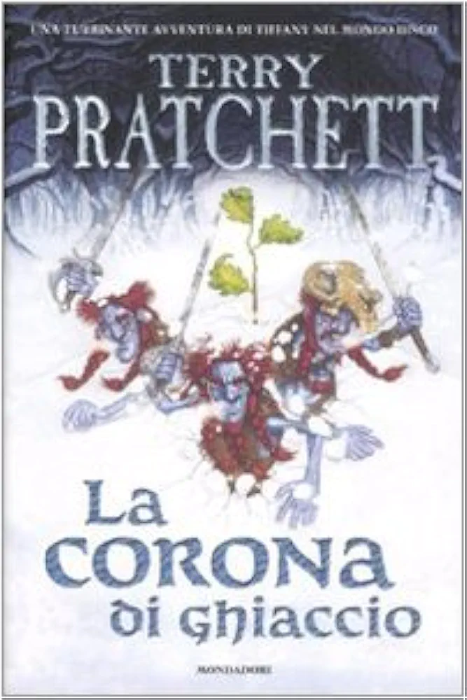 Terry Pratchett: La corona di ghiaccio (Hardcover, Italiano language, 2008, Salani)